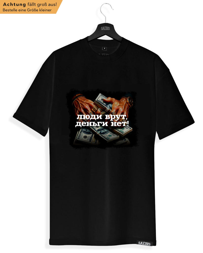 Деньги не врут - Herren Oversized T-Shirt schwarz by SAEBIS®